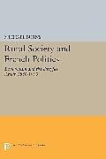 Couverture cartonnée Rural Society and French Politics de Michael Burns