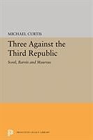 Couverture cartonnée Three Against the Third Republic de Michael Curtis