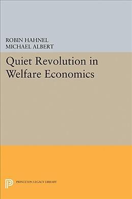 Livre Relié Quiet Revolution in Welfare Economics de Michael Albert, Robin Hahnel
