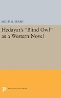 Livre Relié Hedayat's Blind Owl as a Western Novel de Michael Beard