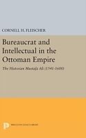 Bureaucrat and Intellectual in the Ottoman Empire