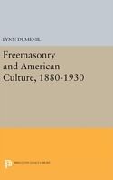 Fester Einband Freemasonry and American Culture, 1880-1930 von Lynn Dumenil