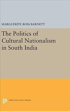 Livre Relié The Politics of Cultural Nationalism in South India de Marguerite Ross Barnett