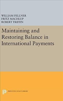 Fester Einband Maintaining and Restoring Balance in International Trade von Fritz Machlup, William Fellner, Robert Triffin
