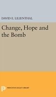 Fester Einband Change, Hope and the Bomb von David Eli Lilienthal