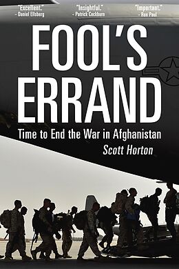 eBook (epub) Fool's Errand: Time to End the War in Afghanistan de Scott Horton