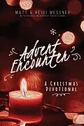 E-Book (epub) Advent Encounter von Matt Messner, Heidi Messner