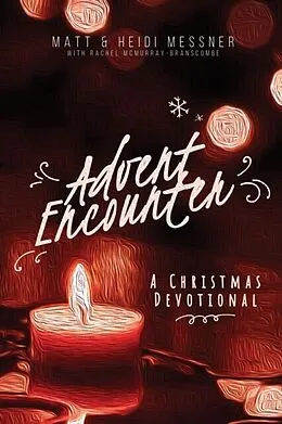 E-Book (epub) Advent Encounter von Matt Messner, Heidi Messner