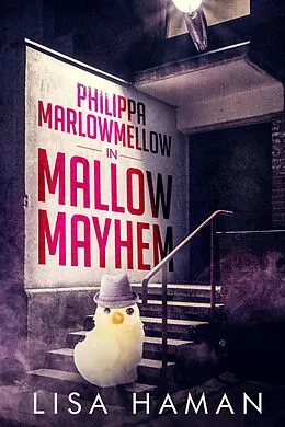 E-Book (epub) Philippa Marlowmellow in Mallow Mayhem von Lisa Haman