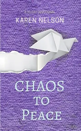E-Book (epub) CHAOS to Peace von Karen Nelson