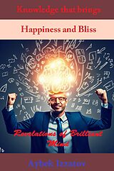 eBook (epub) Knowledge that Brings Happiness and Bliss de Aybek Izzatov