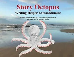 E-Book (epub) Story Octopus von Carole "Lisa Lynn" Gilbert