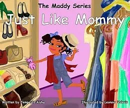 E-Book (epub) Just Like Mommy von Tempesttaisha W