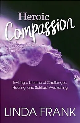E-Book (epub) Heroic Compassion von Zendoe Linda Frank