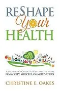 E-Book (epub) Reshape Your Health von Christine Oakes