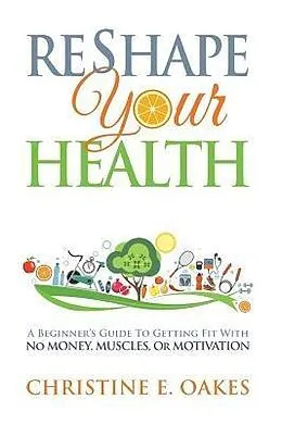 E-Book (epub) Reshape Your Health von Christine Oakes