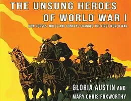 E-Book (epub) Unsung Heroes of World War One von Gloria Austin, Mary Chris Foxworthy