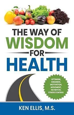 E-Book (epub) The Way of Wisdom for Health von Ken Ellis, Deb Ellis