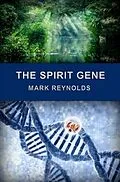 E-Book (epub) The Spirit Gene von Mark Alan Reynolds
