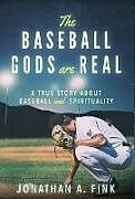 Fester Einband The Baseball Gods are Real von Jonathan A Fink