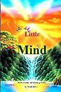Couverture cartonnée The Little Mind: How to make all things possible de Mark E. Davis