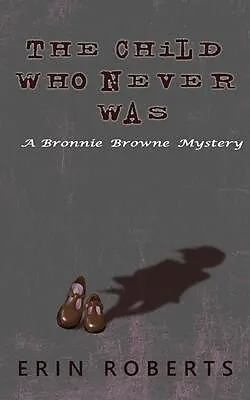 E-Book (epub) The Child Who Never Was von Erin Roberts