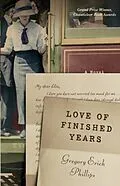 E-Book (epub) Love of Finished Years von Gregory Erich Phillips