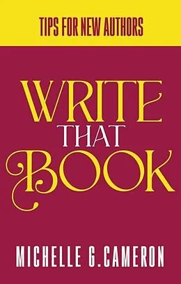 E-Book (epub) Write That Book von Michelle G Cameron