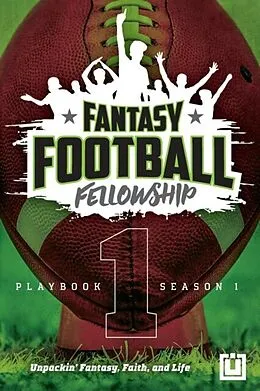 ePUB The Fantasy Football Fellowship Playbook (Revised 2021) von Bryce T. Johnson