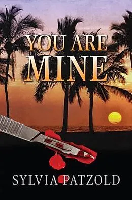 E-Book (epub) You Are Mine von Sylvia Patzold