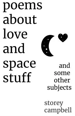E-Book (epub) Poems About Love and Space Stuff von Storey Campbell