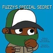 Kartonierter Einband Fuzzy's Special Secret von Danette Elisa Bradley, Musa Bradley