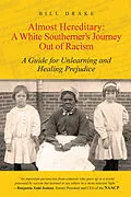 E-Book (epub) Almost Hereditary: A White Southerner's Journey Out of Racism von Bill Drake