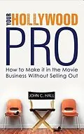 E-Book (epub) Your Hollywood Pro von John C. Hall