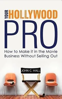 E-Book (epub) Your Hollywood Pro von John C. Hall