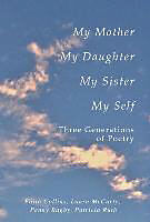 Livre Relié My Mother, My Daughter, My Sister, My Self de Faith Ruth Patricia Collins, Laura P McCarty, Penny F Bagby
