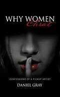E-Book (epub) Why Women Cheat von Daniel A Gray