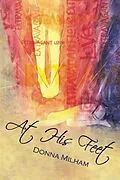 E-Book (epub) At His Feet von Donna Milham