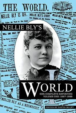 E-Book (epub) Nellie Bly's World:1887-1888 von Nellie Bly