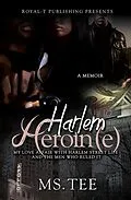 E-Book (epub) Harlem Heroin(e) von Tee