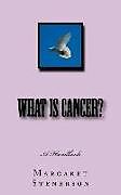Couverture cartonnée What is Cancer?: Everything You Wanted to Know About Cancer de Margaret Stenerson
