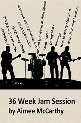 E-Book (epub) 36 Week Jam Session von Aimee Valarie McCarthy