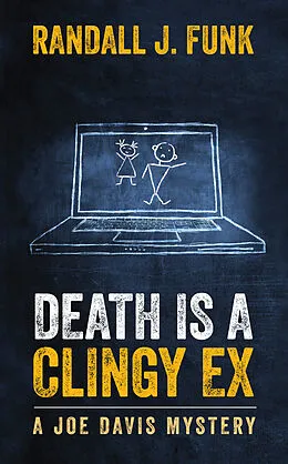 E-Book (epub) Death is a Clingy Ex von Randall J. Funk