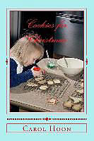 Couverture cartonnée Cookies for Christmas: Recipes and Memories from My Mother de Carol Hoon