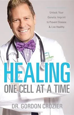 E-Book (epub) Healing One Cell At a Time von Gordon Crozier