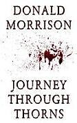 Couverture cartonnée Journey Through Thorns de Donald Morrison