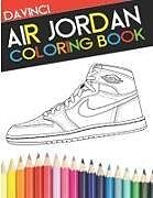 Couverture cartonnée Air Jordan Coloring Book: Sneaker Adult Coloring Book de Troy Davinci, Davinci