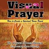 Couverture cartonnée Visual Prayer: How to Create a Spiritual Vision Board de Crystal Green Brown