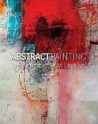 Couverture cartonnée Abstract Painting: The Elements of Visual Language de Jane Davies