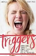 Couverture cartonnée Triggers: Exchanging Parents' Angry Reactions for Gentle Biblical Responses de Wendy Speake, Amber Lia